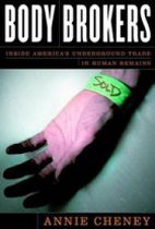 Body Brokers: Inside America’s Underground Trade in Human Remains