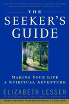 The Seeker's Guide by Elizabeth Lesser